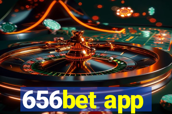 656bet app